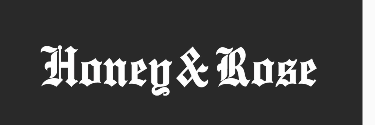 Honey & Rose
