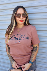 Livin' That Motherhood Life