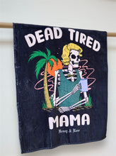 Load image into Gallery viewer, Dead Tired Mama Blanket