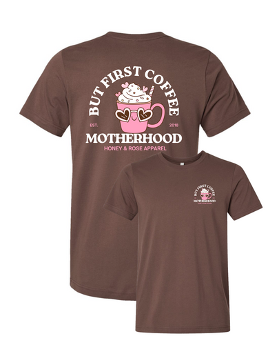 But First Coffee Motherhood T-Shirt