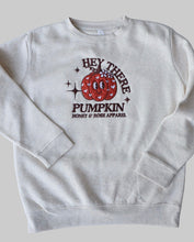 Load image into Gallery viewer, Hey There Pumkpin Crewneck