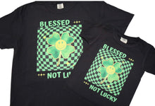 Load image into Gallery viewer, Blessed Not Lucky Tee