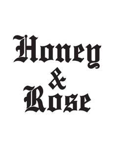Honey &amp; Rose